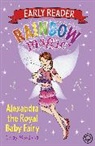 Daisy Meadows, Meadows Daisy, Georgie Ripper, Georgie Ripper, Ripper Georgie - Rainbow Magic Early Reader: Alexandra the Royal Baby Fairy