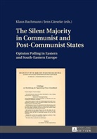 Klaus Bachmann, Jens Gieseke - The Silent Majority in Communist and Post-Communist States