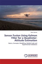 Samir Ayman - Sensor Fusion Using Kalman Filter for a Quadrotor-Attitude Estimation