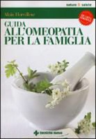 Alain Horvilleur - Guida all'omeopatia per la famiglia