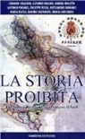 Alfonso Grasso, Alessandro Romano, Marina Salvadore - La storia proibita. Quando i piemontesi invasero il Sud