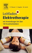 Frank- Bossert, Frank-P. Bossert, Frank-Pete Bossert, Frank-Peter Bossert, Frank-Peter Bossert MAS, Wolfgan Jenrich... - Leitfaden Elektrotherapie