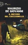 Maurizio De Giovanni, Maurizio de Giovanni - Il metodo del coccodrillo