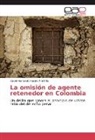 David Hernando Rueda Mantilla - La omisión de agente retenedor en Colombia