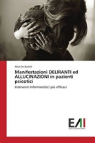 Alice De Bortoli - Manifestazioni DELIRANTI ed ALLUCINAZIONI in pazienti psicotici