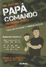 Neil Sinclair, Tara Sinclair, Matt Smith - Papá comando : entrenamiento básico
