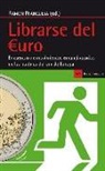 Ramón Franquesa Artes - Librarse del 'uro : encuentro de movimientos emancipatorios de los pueblos del Sur de Europa