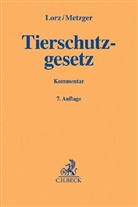 Alber Lorz, Albert Lorz, Ernst Metzger - Tierschutzgesetz, Kommentar