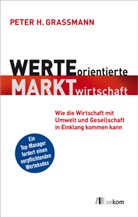 Peter H Grassmann, Peter H. Grassmann - Werteorientierte Marktwirtschaft