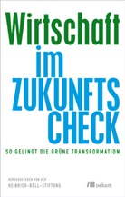 Heinrich-Böll-Stiftung, Heinrich-Böll-Stiftung - Wirtschaft im Zukunfts-Check