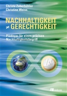Christine Weiß, Christ Zuberbühler, Christa Zuberbühler - Nachhaltigkeit ist nicht gleich Gerechtigkeit