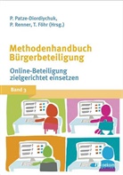 Pete Patze-Diordiychuk, Peter Patze-Diordiychuk, Paul Renner, Tanj Föhr, Tanja Föhr, Peter Patze-Diordiychuk... - Methodenhandbuch Bürgerbeteiligung. Bd.3