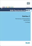 Deutsches Institut für Normung e. V. (DIN), DIN e.V., DIN e.V. (Deutsches Institut für Normung) - Stahlbau. Bd.3