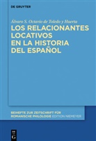 Álvaro S Octavio de Toledo y Huerta, Álvaro S. Octavio de Toledo y Huerta, Álvaro S. Octavio de Toledo y Huerta - Los relacionantes locativos en la historia del español