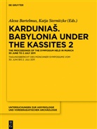 Alex Bartelmus, Alexa Bartelmus, Alexa S. Bartelmus, Alexa Sabine Bartelmus, Michael Roaf, Sternitzke... - Kardunias - Volume 2: Kardunias. Babylonia under the Kassites 2. Vol.2