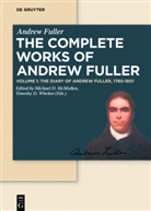 Andrew Fuller, Michae D McMullen, Michael D McMullen, D Whelan, D Whelan, Michael Haykin... - Andrew Fuller: The Complete Works of Andrew Fuller - Volume 1: The Diary of Andrew Fuller, 1780-1801