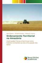 Fabiana B. Gomes, Alexis Bastos, Fabiana B. Gomes, Vanderlei Maniesi - Ordenamento Territorial na Amazônia
