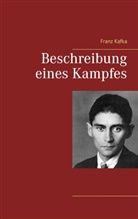Franz Kafka - Beschreibung eines Kampfes
