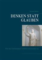 Roland Weber - Denken statt glauben