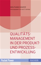 Wolfgang Danzer, Ger F Kamiske, Gerd F Kamiske, Gerd F. Kamiske - Qualitätsmanagement in der Produkt- und Prozessentwicklung