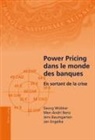 Jen Baumgarten, Jens Baumgarten, Jens u a Baumgarten, Men-Andri Benz, Jan Engelke, Jan u a Engelke... - Power Pricing dans le monde des banques