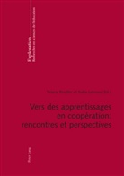 Katia Lehraus, Yviane Rouiller - Vers des apprentissages en coopération : rencontres et perspectives