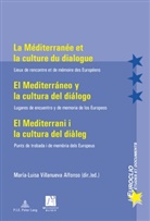 Maria-Luisa Villanueva Alfonso, María-Luisa Villanueva Alfonso - La Méditerranée et la culture du dialogue- El Mediterráneo y la cultura del diálogo