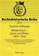 Susanne Adlberger, Hermann Nehlsen - Wilhelm Kisch - Leben und Wirken (1874-1952)