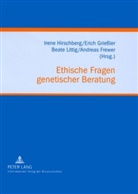 Erich Grießler, Irene Hirschberg, Beate Littig - Ethische Fragen genetischer Beratung