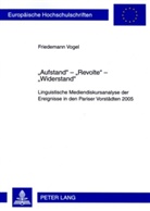 Friedemann Vogel - "Aufstand" - "Revolte" - "Widerstand"