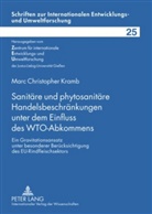 Marc Kramb, Marc Christopher Kramb - Sanitäre und phytosanitäre Handelsbeschränkungen unter dem Einfluss des WTO-Abkommens