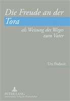 Utz Podzeit - Die Freude an der Tora als Weisung des Weges zum Vater