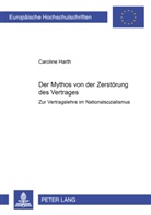 Caroline Harth - Der Mythos von der Zerstörung des Vertrages