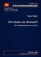 Tajan Tober - Ein neues "ius divinum"?