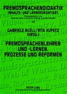 Gabriele Blell, Rita Kupetz - Fremdsprachenlehren und -lernen. Prozesse und Reformen