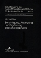 Michael Christ - Berichtigung, Auslegung und Ergänzung des Schiedsspruchs