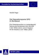 Hendrik Träger - Die Oppositionspartei SPD im Bundesrat