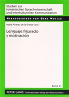 Maria Álvarez de la Granja, María Álvarez de la Granja - Lenguaje figurado y motivación