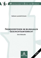 Stefanie Lamsfuß-Schenk - Fremdverstehen im bilingualen Geschichtsunterricht