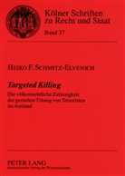 Heiko Schmitz-Elvenich, Heiko F. Schmitz-Elvenich - Targeted Killing