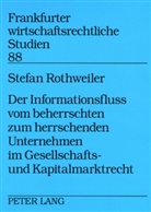 Stefan Rothweiler - Der Informationsfluss vom beherrschten zum herrschenden Unternehmen im Gesellschafts- und Kapitalmarktrecht