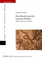 Helga Finter - Das Reale und die (neuen) Bilder