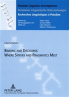 Lilia Schürcks - Binding and Discourse: Where Syntax and Pragmatics Meet
