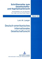 Lars Laeger, Lars M. Laeger, Lutz Michalski - Deutsch-amerikanisches Internationales Gesellschaftsrecht