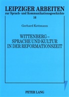 Rudolf Grosse, Gerhard Kettmann, Rudolf Grosse - Wittenberg - Sprache und Kultur in der Reformationszeit