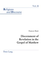 Frances Shaw - Discernment of Revelation in the Gospel of Matthew