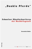 Bernadette Walter - "Dunkle Pferde"