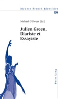Michael O'Dwyer - Julien Green, Diariste et Essayiste