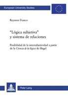 Reynner Franco - «Lógica subjetiva» y sistema de relaciones