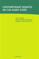 Carmen M. Bretones, José Francisco Fernández, José R. Ibáñez - Contemporary Debates on the Short Story